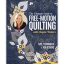 The Ultimate Guide to Free-Motion Quilting Book, Angela Walters